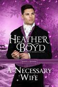 A Necessary Wife (Saints and Sinners #5) by Heather Boyd