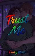 Trust Me (Becoming Us #5) by Emory Weste