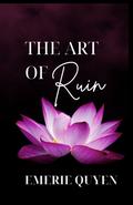 The Art Of Ruin (Sin and Shadows #3) by Emerie Quyen
