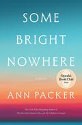 Some Bright Nowhere by Ann Packer
