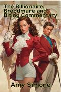 The Billionaire, Broodmare and Biting Commentary by Amy Simone