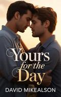 Yours for the day by David Mikealson