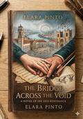 The Bridge Across the Void by Elara Pinto