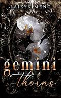 Gemini Thorns : A Forbidden Contemporary Time-Travel Sapphic Romance by Laikyn Meng