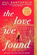 The Love We Found by Jill Santopolo
