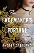 The Lacemaker's Fortune: A Novel by Andrea Catalano