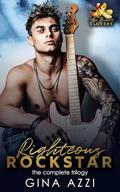 Righteous Rockstar: The Complete Trilogy by Gina Azzi