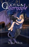 Giddy for the Gargoyle (Manhattan Monsters #3) by Settle Myer