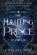 The Halfling Prince by Emberly Ash