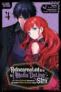 Reincarnated in a Mafia Dating Sim, Volume 4: A Yakuza Heiress Becomes the Top-Ranked Villain's Romantic Target! (悪党一家の愛娘、転生先も乙女ゲームの極道令嬢でした。～最上級ランクの悪役さま、その溺愛は不要です！～ #4) by Touko Amekawa