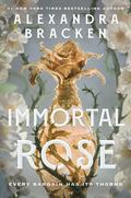 Immortal Rose by Alexandra Bracken