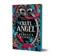 Cruel Angel (Deluxe Edition) (Gilded Monsters #4) by Rebecca F. Kenney
