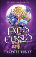 Fates and Curses: A Wolf Shifter Fantasy Paranormal Romance by Heather Renee