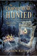 The Crowned Mystic: Hunted by Lauren Kutney