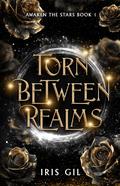 Torn Between Realms by Iris Gil