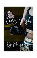 Ladies Night by Monique Kym