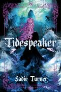 Tidespeaker by Sadie Turner
