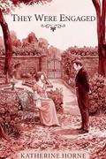 The Were Engaged: A Pride and Prejudice Jane Austen Fan Fiction Featuring A Hasty Betrothal (Jane Austen Inspiration Work #2) by Katherine Horne