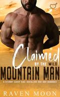 Claimed by the Wild Mountain Man by Raven Moon