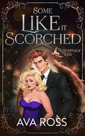 Some Like it Scorched: A Witchy-Dragon Shifter Romcom (Witchfully Wed #2) by Ava Ross