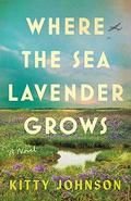 Where the Sea Lavender Grows by Kitty Johnson