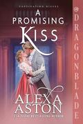 A Promising Kiss: A Regency Historical Romance (Captivating Kisses #8) by Alexa Aston