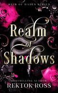 Realm of Shadows (Heir of Hades Romantasy #1) by Rektok Ross