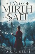 A Land of Mirth and Salt by A.S.R. Gelpi