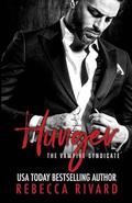 Hunger: A Vampire Syndicate Romance (The Vampire Syndicate #5) by Rebecca Rivard