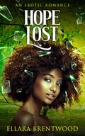 Hope Lost : An Erotic Romance (Earth Lost #3) by Ellara Brentwood