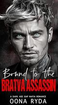 Bound to the Bratva Assassin: A Dark Age Gap Mafia Romance by Oona Ryda