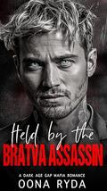 Held by the Bratva Assassin by Oona Ryda