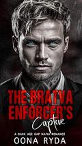 The Bratva Enforcer’s Captive by Oona Ryda