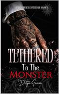 Tethered to the Monster: A Yakuza Enforcer Captive Dark Romance (The Neon Underworld #2) by DITYA GANZ