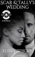 Scar and Tally's Wedding : A VDMC Short Story (Via Daemonia Motorcycle Club #20) by Elise Gedicke