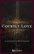 Courtly Love by T.D. Cloud