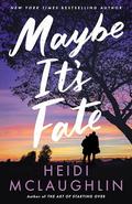 Maybe It's Fate by Heidi McLaughlin