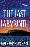 The Last Labyrinth by Gwendolyn Womack