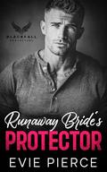 Runaway Bride's Protector: A Second Chance Surprise Baby Romance by Evie Pierce