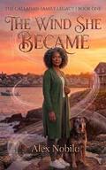 The Wind She Became: A Cozy Midlife Paranormal Romance by Alex Nobilo