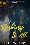 Risking it All by Katie McGarry