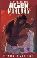 Gifted to the Alien Warlord by Petra Palerno