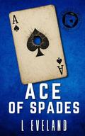 Ace of Spades by L. Eveland