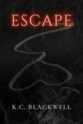 Escape by K.C. Blackwell