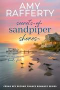 Secrets of Sandpiper Shores: Wildfire Hearts by Amy Rafferty