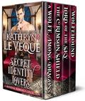 Secret Identity Lovers: A Medieval Romance Collection by Kathryn Le Veque