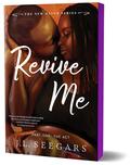 Revive Me Part One: The Act by J.L. Seegars