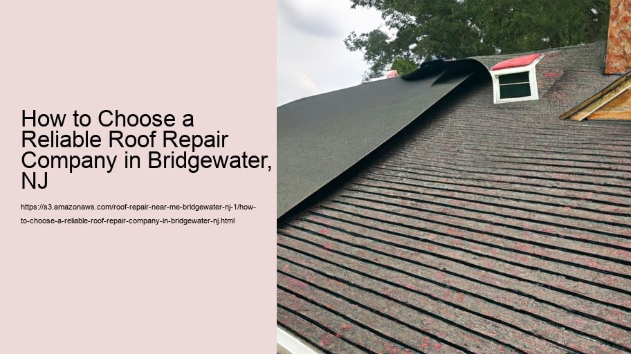 How to Choose a Reliable Roof Repair Company in Bridgewater, NJ