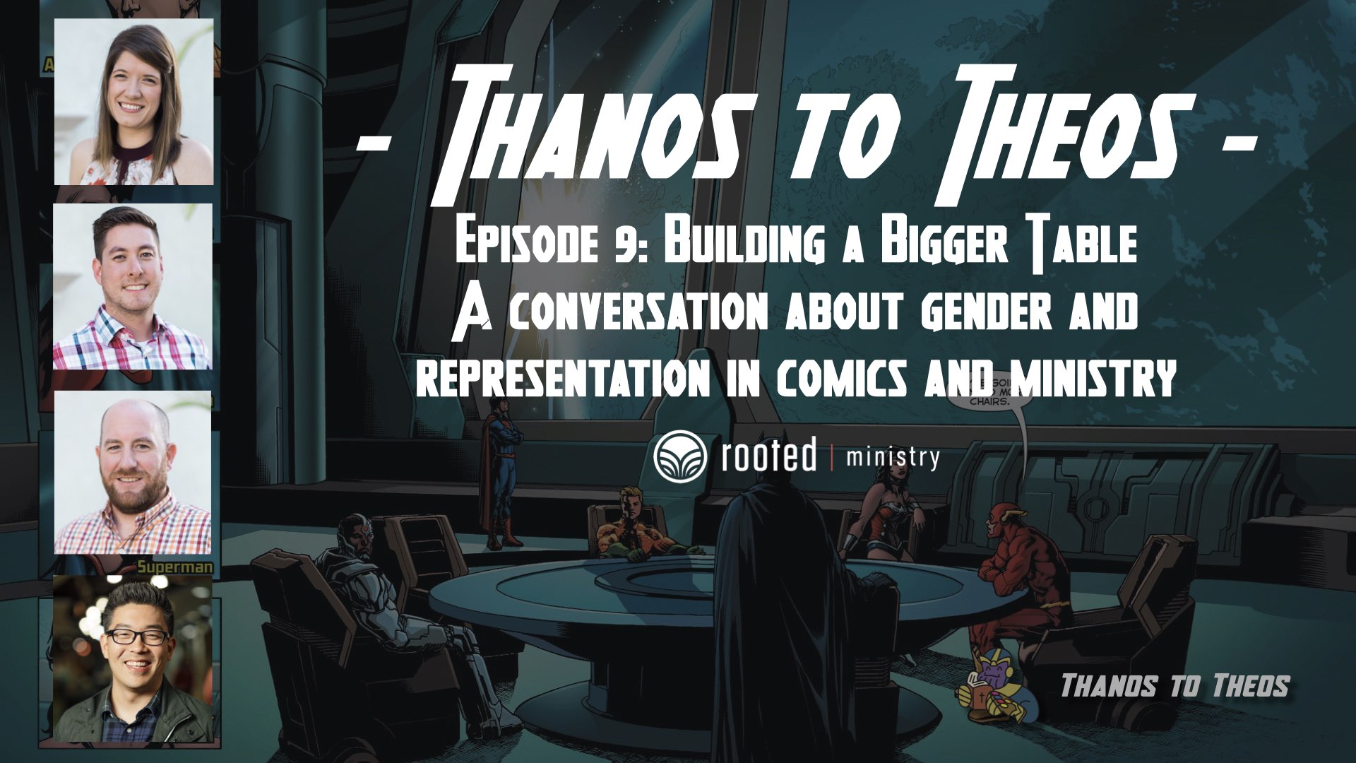 Thanos to Theos Episode 9: Building a Bigger Table