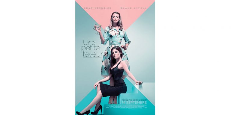 GAGNEZ VOS LAISSEZ-PASSER POUR LA PREMIÈRE DU FILM « Une petite faveur
